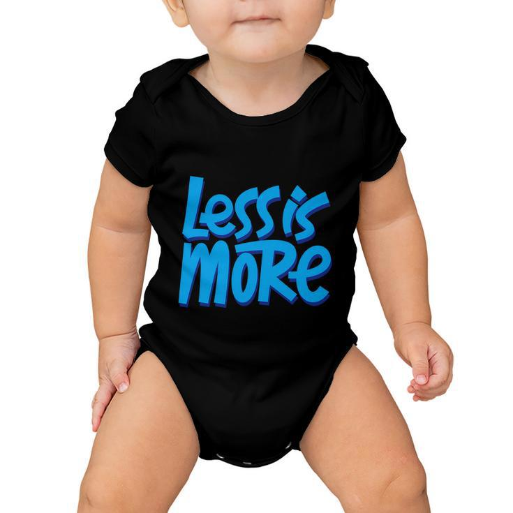 Less Is More Baby Onesie