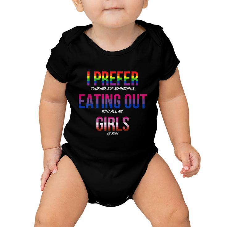 Lgbt I Prefer Cooking & Eating Out With Girls Lesbian Gay Baby Onesie