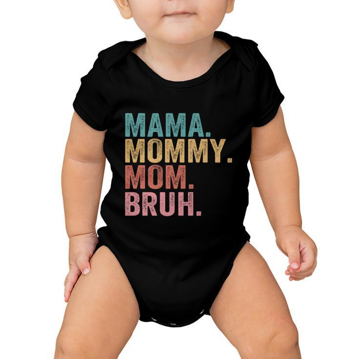 Mama Mommy Mom Bruh Mothers Day 2022 Gift Tshirt Baby Onesie