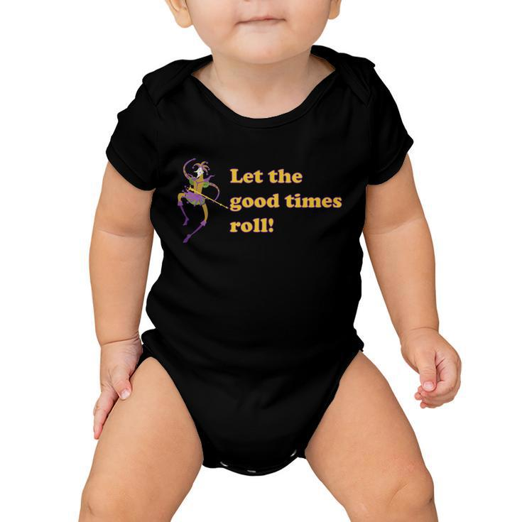 Mardi Gras Let The Good Times Roll Graphic Design Printed Casual Daily Basic Baby Onesie