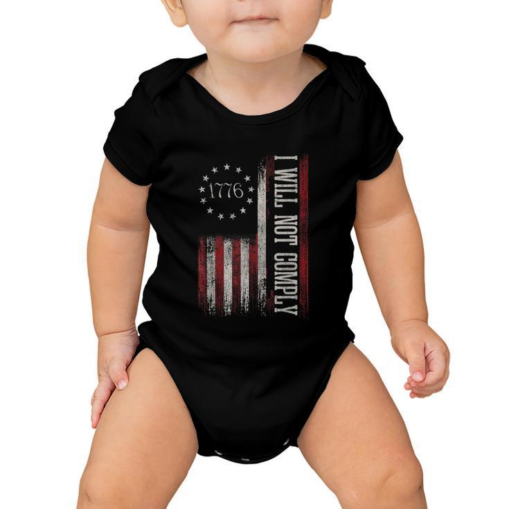 Medical Freedom I Will Not Comply No Mandates Tshirt Baby Onesie