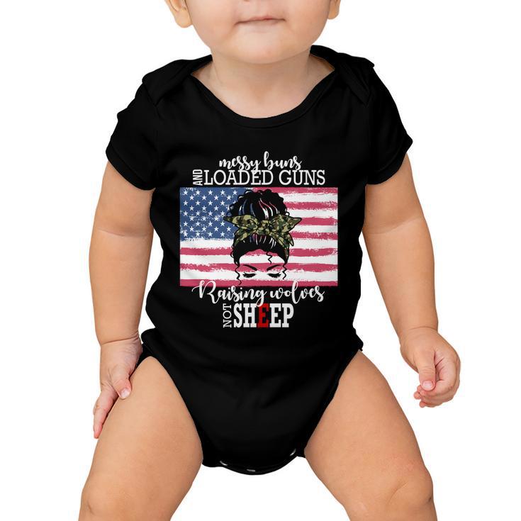 Messy Buns And Loaded Guns Raising Wolves Not Sheep Tshirt Baby Onesie