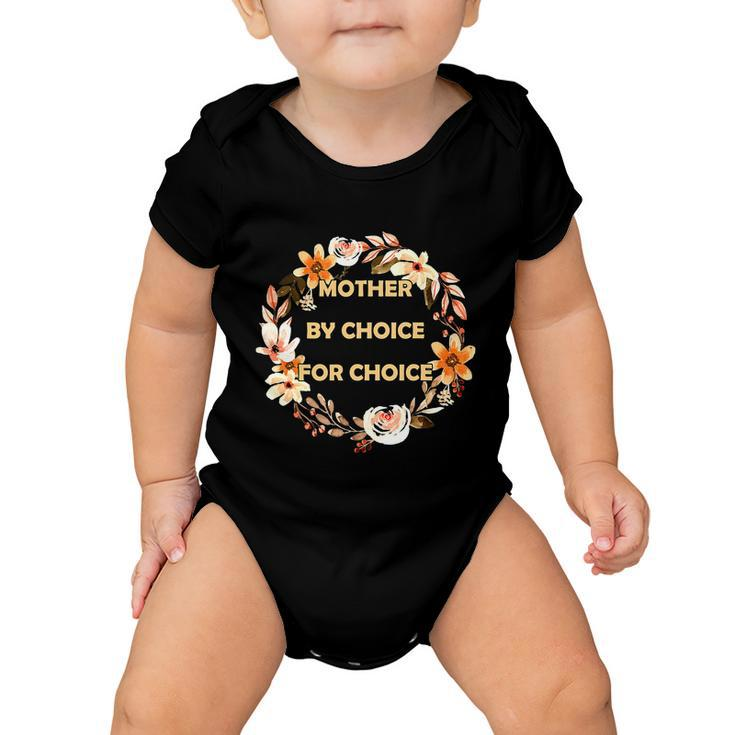 Mother By Choice For Choice Pro Choice Feminist Rights Floral Baby Onesie