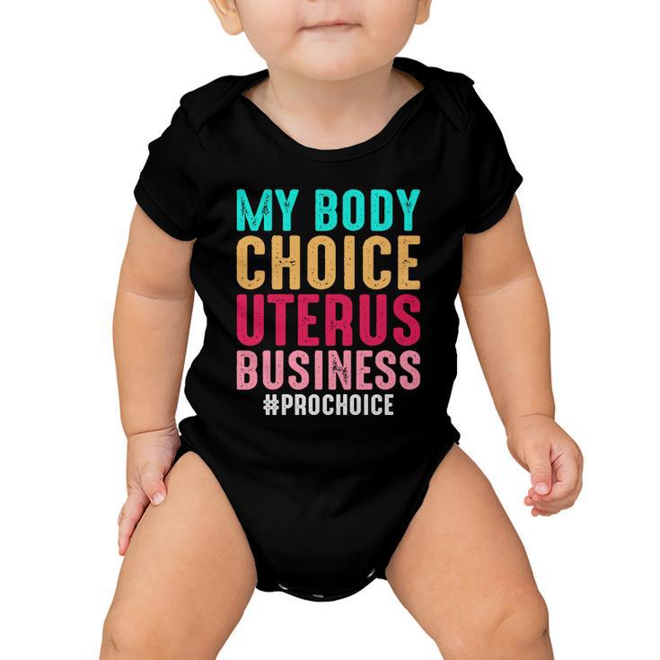 My Body My Choice Uterus 1973 Pro Roe Pro Choice Baby Onesie