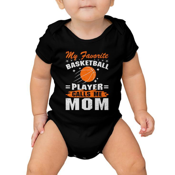 My Favorite Basketball Player Calls Me Mom Funny Basketball Mom Quote Baby Onesie
