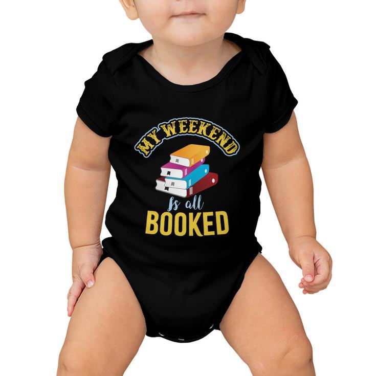 My Weekend Is All Booked Funny School Student Teachers Graphics Plus Size Baby Onesie