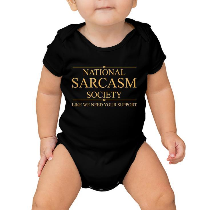 National Sarcasm Society Funny Sarcastic Baby Onesie