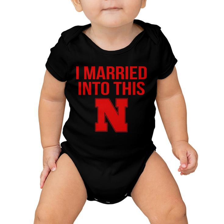 Nebraska Football Married Into This Tshirt Baby Onesie