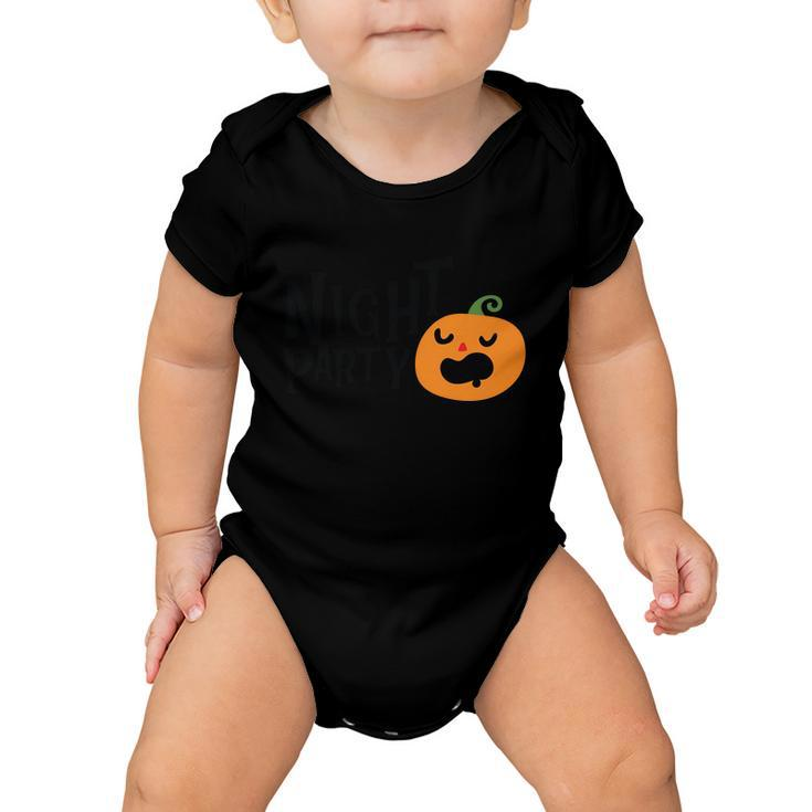 Night Party Pumpkin Halloween Quote V2 Baby Onesie