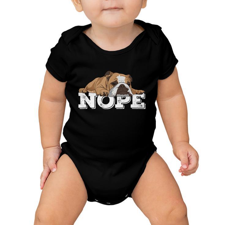 Nope Lazy English Bulldog Dog Lover Tshirt Baby Onesie