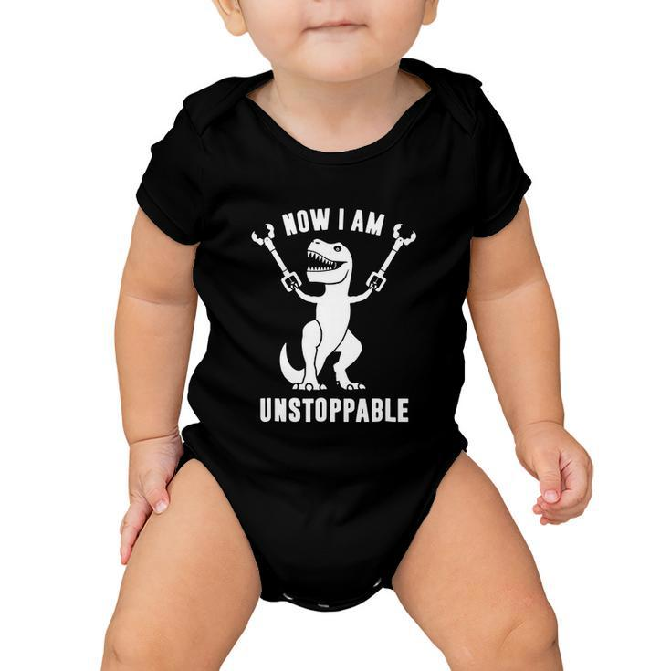 Now I Am Unstoppable Funny T Rex Baby Onesie