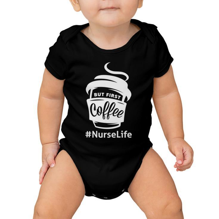 Nurse Life Coffee First Baby Onesie