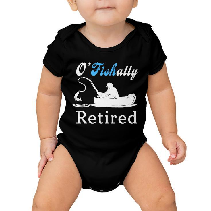 Ofishally Retired Funny Fisherman Retirement Baby Onesie
