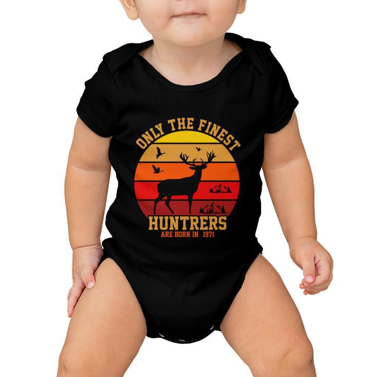 Only The Finest Hunters Are Born In 1971 Halloween Quote Baby Onesie