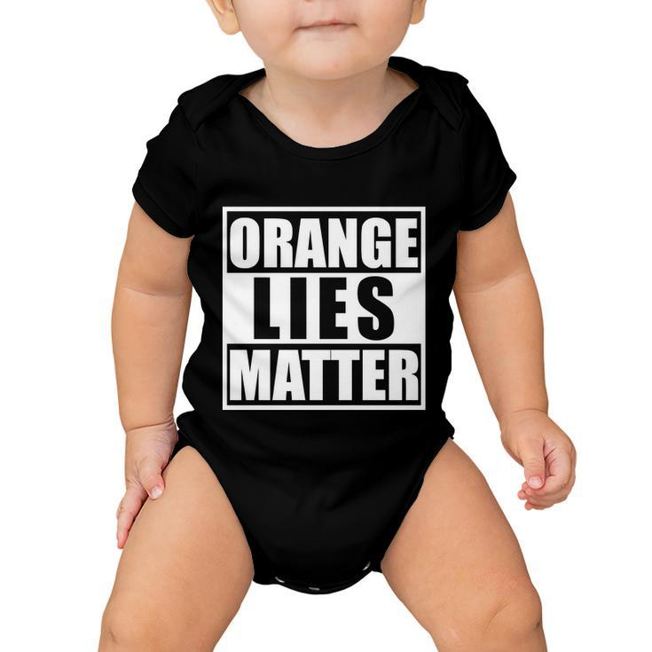 Orange Lies Matter Resist Anti Trump Baby Onesie