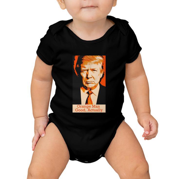 Orange Man Good Actually Baby Onesie