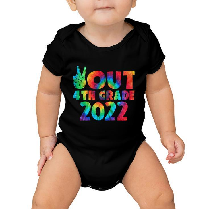 Peace Out 4Th Grade 2022 Tie Dye Happy Last Day Of School Funny Gift Baby Onesie