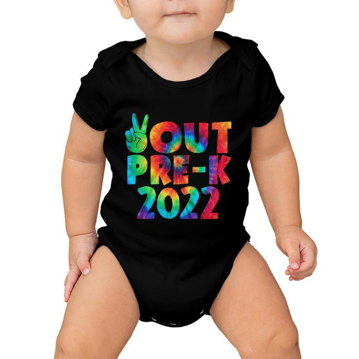 Peace Out Pregiftk 2022 Tie Dye Happy Last Day Of School Funny Gift Baby Onesie