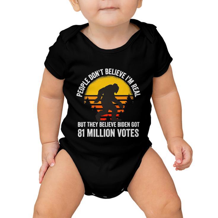 People Dont Believe Im Real But They Believe Biden Funny Bigfoot Vintage Baby Onesie