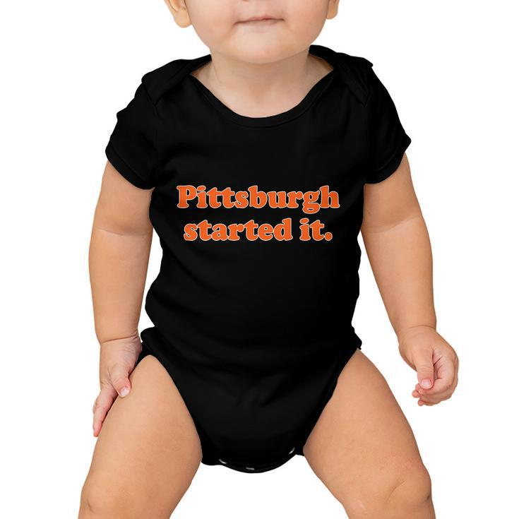 Pittsburgh Started It Funny Football Baby Onesie
