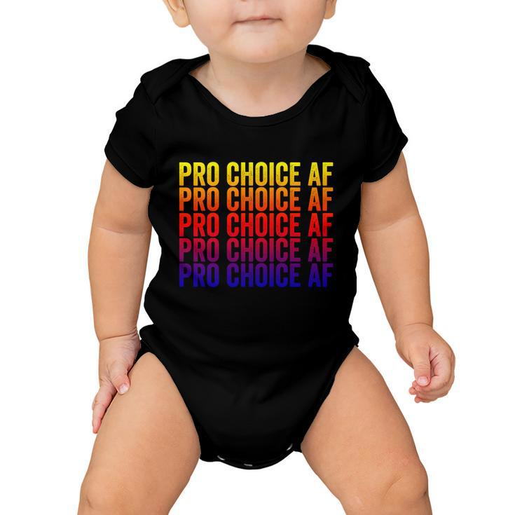 Pro Choice Af Reproductive Rights Cool Gift V2 Baby Onesie
