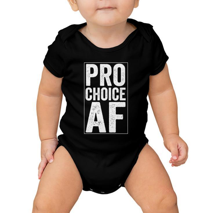 Pro Choice Af Reproductive Rights Gift Baby Onesie