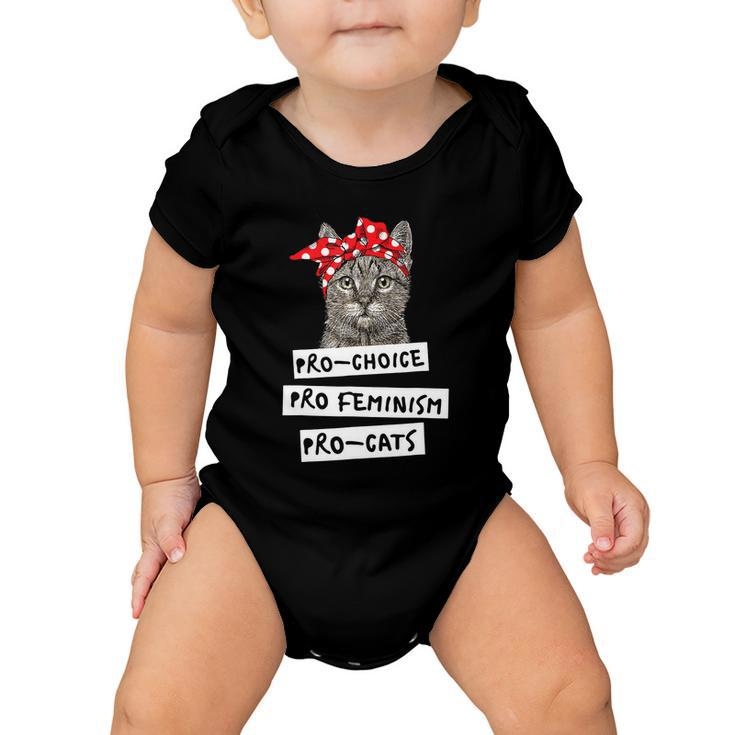 Pro Choice Pro Feminism Pro Cats Shirt Gift Baby Onesie