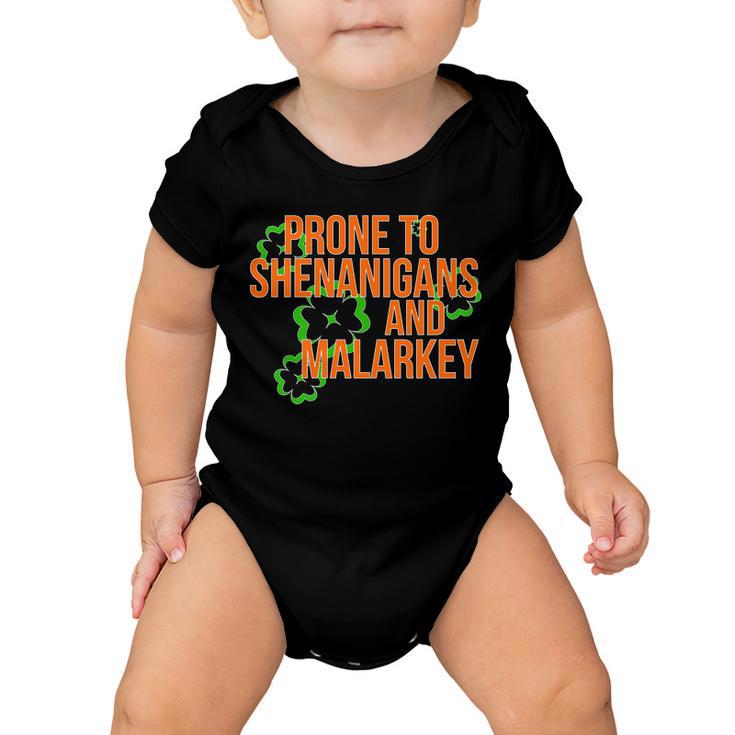 Prone To Shenanigans And Malarkey St Pattys Day Baby Onesie