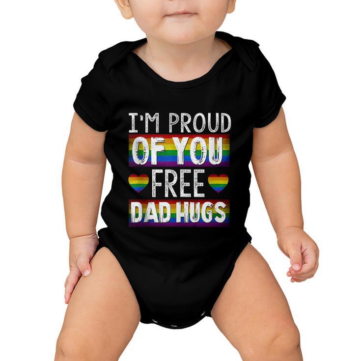 Proud Of You Free Dad Hugs Funny Gay Pride Ally Lgbtq Men Baby Onesie