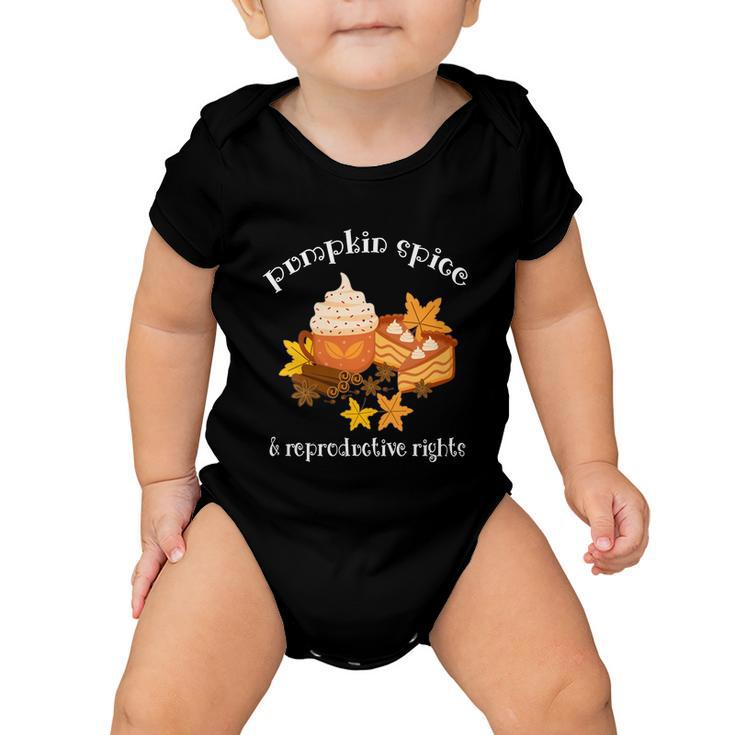 Pumpkin Spice And Reproductive Rights Fall Coffee Feminist Gift Baby Onesie