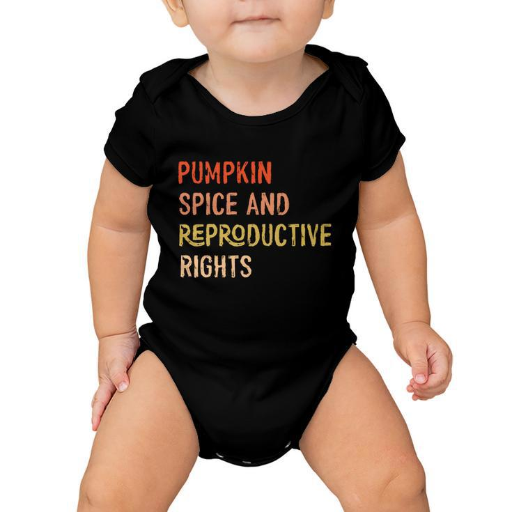 Pumpkin Spice And Reproductive Rights Fall Feminist Choice Gift V4 Baby Onesie
