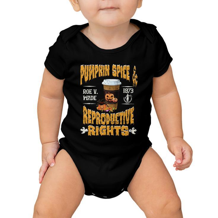 Pumpkin Spice And Reproductive Rights Fall Feminist Choice Gift V5 Baby Onesie