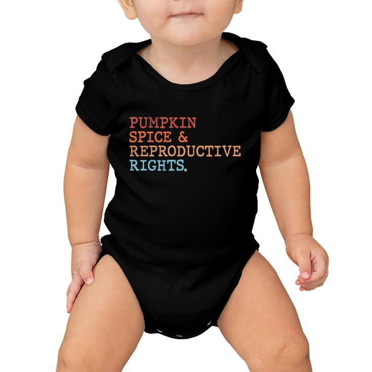 Pumpkin Spice And Reproductive Rights Fall Feminist Choices Gift Baby Onesie