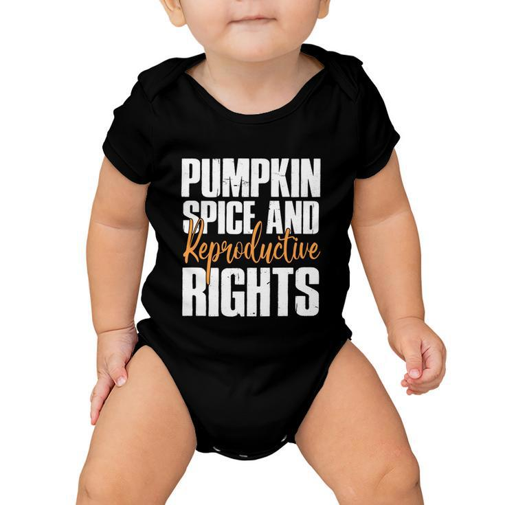 Pumpkin Spice And Reproductive Rights Feminist Fall Gift Baby Onesie