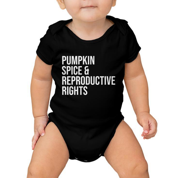 Pumpkin Spice And Reproductive Rights Gift V2 Baby Onesie