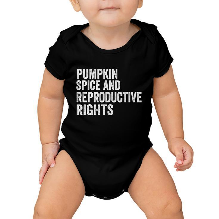 Pumpkin Spice And Reproductive Rights Gift V8 Baby Onesie