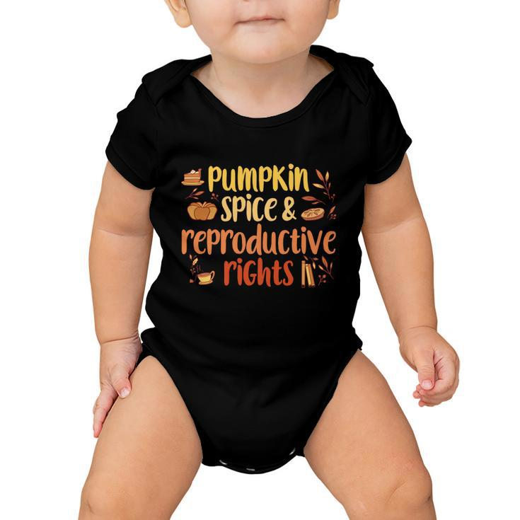 Pumpkin Spice And Reproductive Rights Pro Choice Feminist Funny Gift V3 Baby Onesie