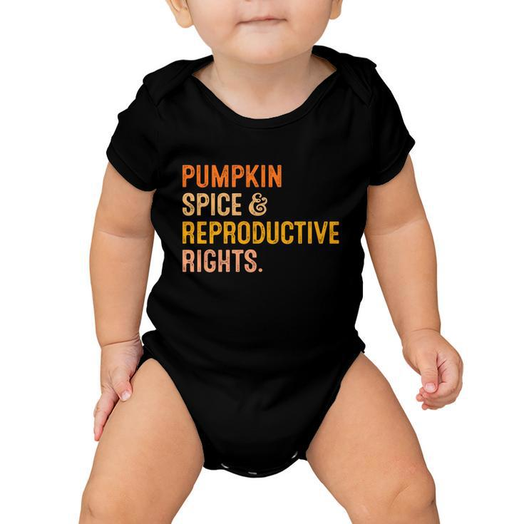 Pumpkin Spice Reproductive Rights Cool Gift Fall Feminist Choice Gift Baby Onesie