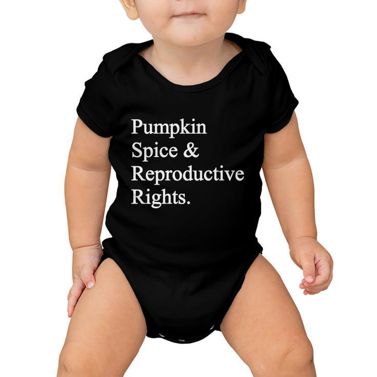Pumpkin Spice Reproductive Rights Pro Choice Feminist Rights Gift Baby Onesie