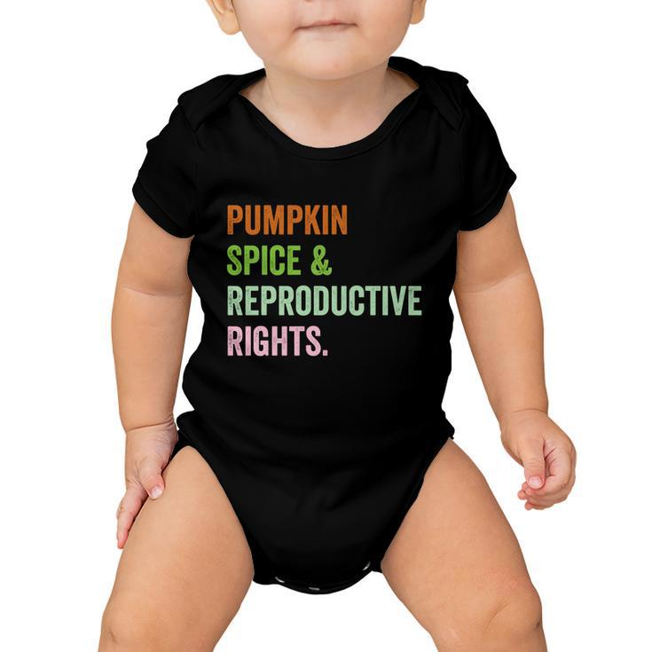 Pumpkin Spice Reproductive Rights Pro Choice Feminist Rights Gift V3 Baby Onesie