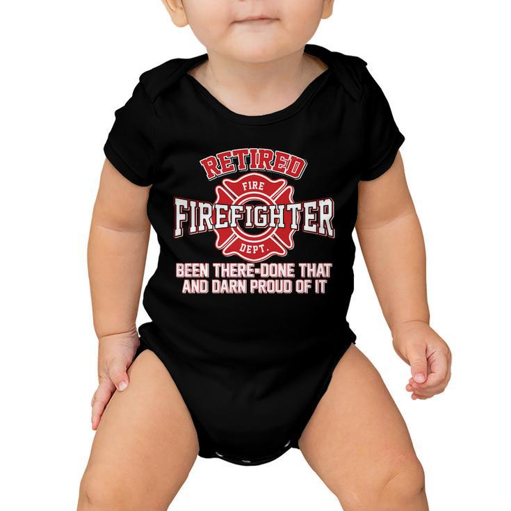 Retired Firefighter Been There Done That Tshirt Baby Onesie