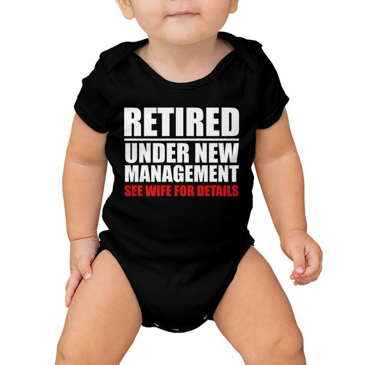 Retired Under New Management Tshirt Baby Onesie