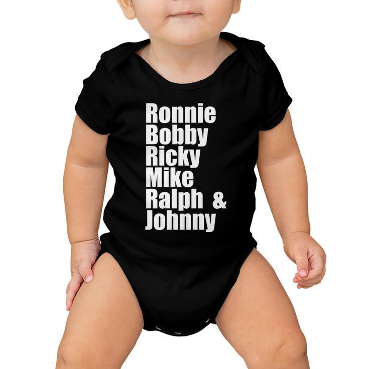 Ronnie Bobby Ricky Mike Ralph And Johnny V2 Baby Onesie