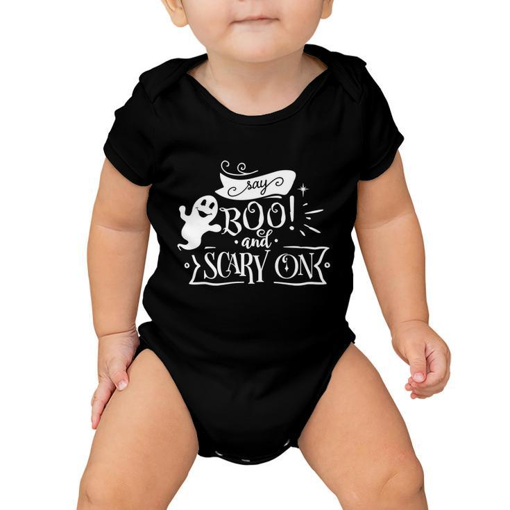 Say Boo And Scary On Funny Halloween Quote Baby Onesie