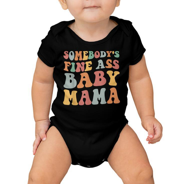 Somebodys Fine Ass Baby Mama  Baby Onesie
