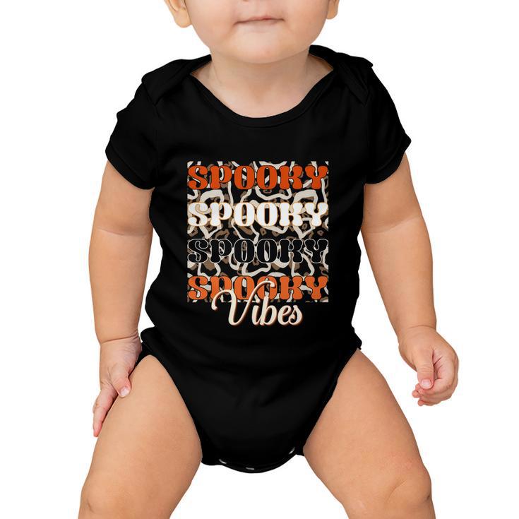 Spooky Spooky Spooky Spooky Vibes Halloween Quote V2 Baby Onesie