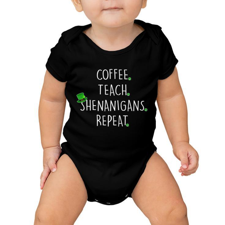 St Patricks Day Coffee Teach Shenanigans Repeat T-Shirt Graphic Design Printed Casual Daily Basic Baby Onesie