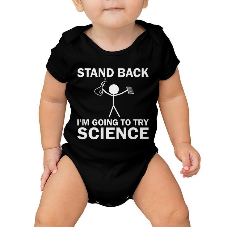Stand Back Im Going To Try Science V2 Baby Onesie