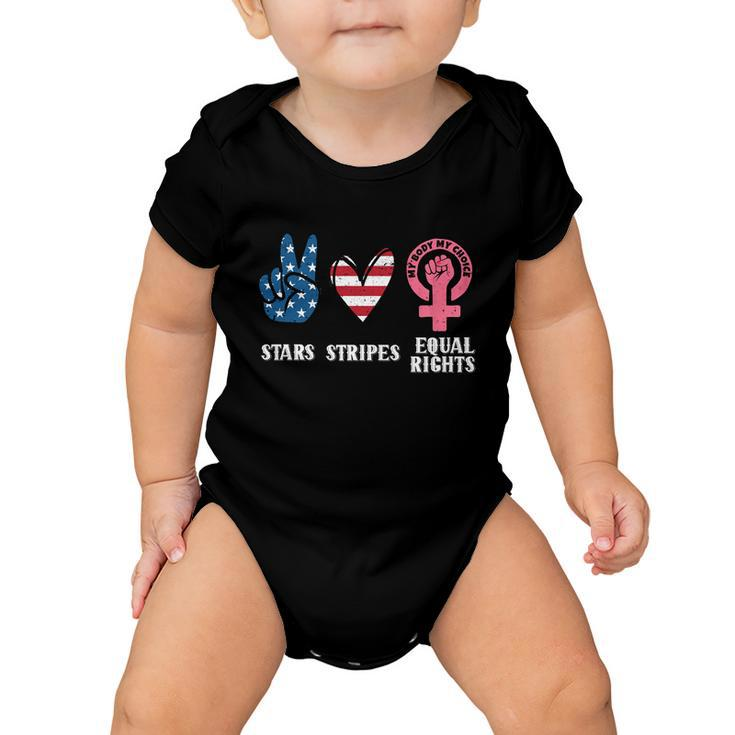 Stars Stripes And Equal Rights 4Th Of July Reproductive Rights Cute Gift Baby Onesie