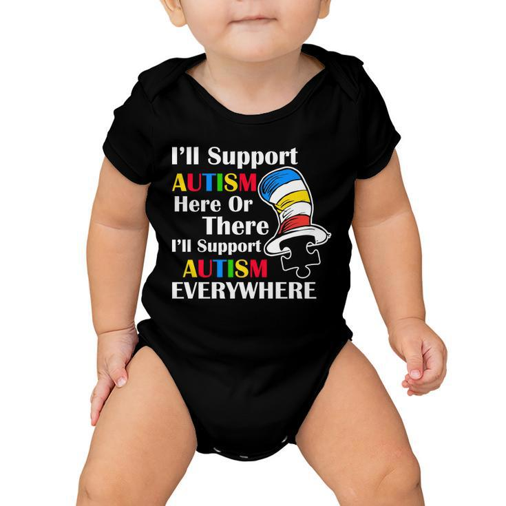 Support Autism Here Or There And Everywhere Tshirt Baby Onesie
